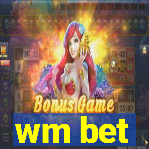 wm bet